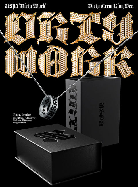 AESPA - DIRTY WORK (DIRTY CREW RING VER.)