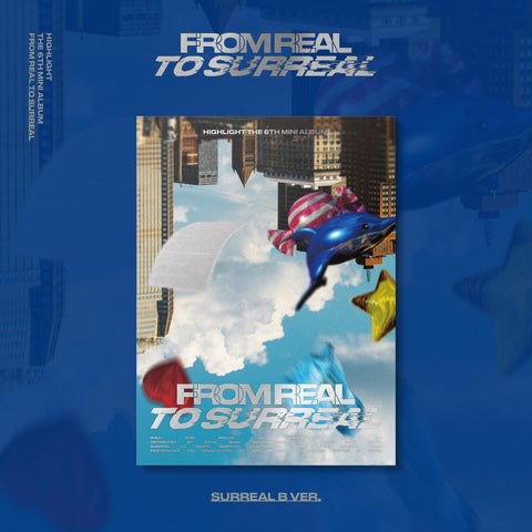 HIGHLIGHT - FROM REAL TO SURREAL