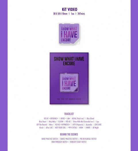 IVE - THE 1ST WORLD TOUR 'SHOW WHAT I HAVE' ENCORE (BLU-RAY/ KIT)