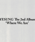 YESUNG (SUPER JUNIOR) - WHERE WE ARE (SMART ALBUM)