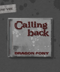 DRAGON PONY - CALLING BACK