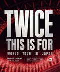 TWICE - 'THIS IS FOR' WORLD TOUR IN JAPAN MUFG STADIUM (DVD & BLU-RAY)