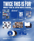 TWICE - 'THIS IS FOR' WORLD TOUR IN JAPAN MUFG STADIUM (DVD & BLU-RAY)