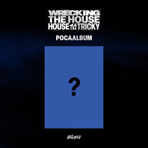 XIKERS - HOUSE OF TRICKY : WRECKING THE HOUSE (POCA ALBUM)