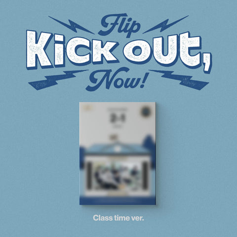 KICKFLIP - KICK OUT, FLIP NOW! + Applemusic POB