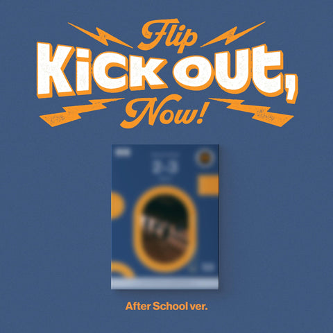 KICKFLIP - KICK OUT, FLIP NOW! + Applemusic POB