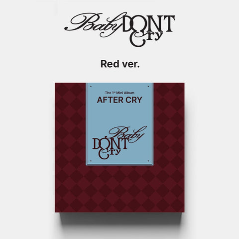 BABY DONT CRY - AFTER CRY