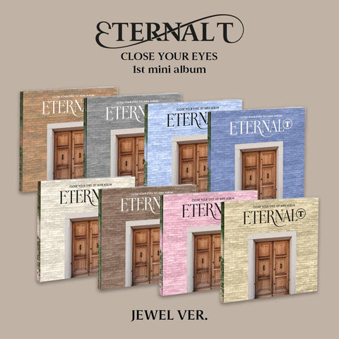 CLOSE YOUR EYES - ETERNALT (JEWEL VER.)