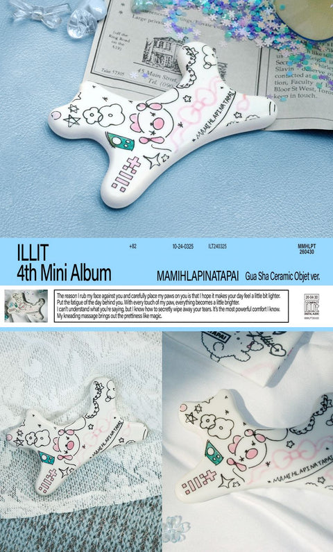 ILLIT - MAMIHLAPINATAPAI (GUA SHA CERAMIC OBJET VER.)