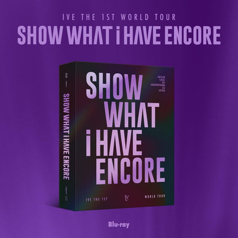 IVE - THE 1ST WORLD TOUR 'SHOW WHAT I HAVE' ENCORE (BLU-RAY/ KIT)