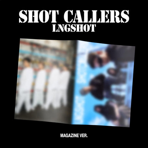 LNGSHOT - SHOT CALLERS (MAGAZINE VER.)