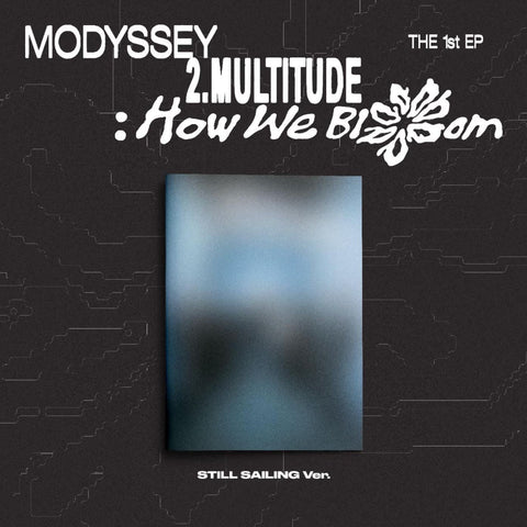 MODYSSEY - 2.MULTITUDE: HOW WE BLOOM