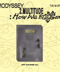 MODYSSEY - 2.MULTITUDE: HOW WE BLOOM
