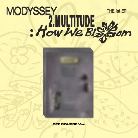 MODYSSEY - 2.MULTITUDE: HOW WE BLOOM