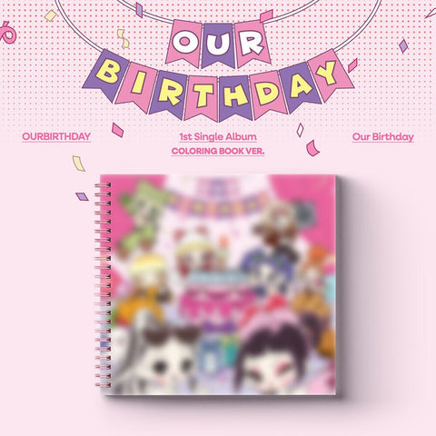 OURBIRTHDAY - OUR BIRTHDAY