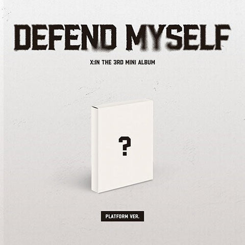 X:IN - DEFEND MYSELF (PLATFORM VER.) [3RD MINI ALBUM]
