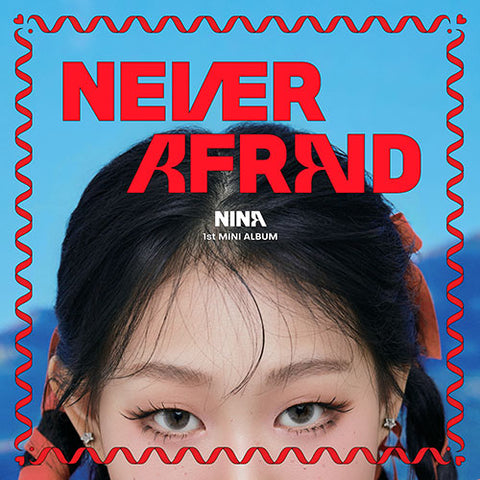 NINA - NEVER AFRAID (1ST MINI ALBUM)