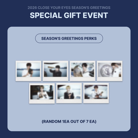 CLOSE YOUR EYES - 2026 SEASON'S GREETINGS