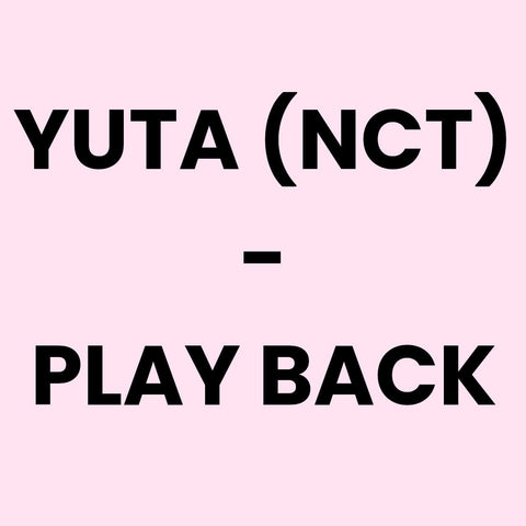 YUTA (NCT) - PLAY BACK